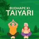 Budhape Ki Taiyari