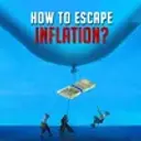 How To Escape Inflation ?