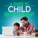 A Guide to Child Development
