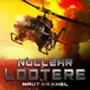 Nuclear Lootere: Maut Ka Khel