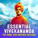 Essential Vivekananda: The Monk Who Inspired Millions 