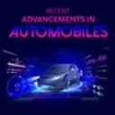 Recent Advancements in Automobiles
