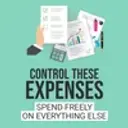 Control These Expenses- Spend Freely on Everything Else