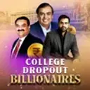College Dropout Billionaires