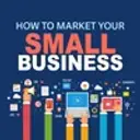 How To Market Your Small Business