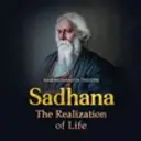 Sadhana : The Realization Of Life