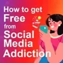 How to get Free from Social Media Addiction?