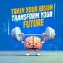 Train Your Brain Transform Your Future 