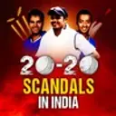 20-20 Scandals In India