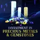 Investment in Precious Metals & Gemstones
