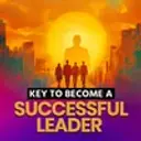 Key To Become a Successful Leader 