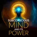 Subconscious Mind and It's Power