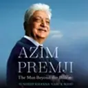 Azim Premji : The Man beyond the Billions