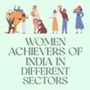 Women Achievers of India in Different Sectors