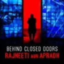 Behind Closed Doors: Rajneeti Aur Apradh 