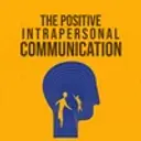 The Positive Intrapersonal Communication