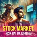 Stock Market - Risk Hai to Ishq Hai