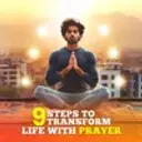 9 Steps To Transform Life With Prayer 