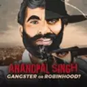 Anand Pal Singh- Gangster Or Robinhood?