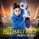 Mithali Raj : Born to Bat