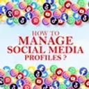 How To Manage Social Media Profiles