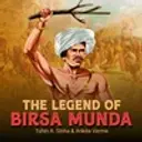 The Legend Of Birsa Munda