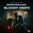 Detective Ajay - Bloody Knife 