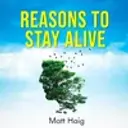 Reasons To Stay Alive 