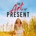 The Art of Present