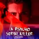 A Psycho Serial Killer