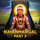 Nayanmargal - Part 3