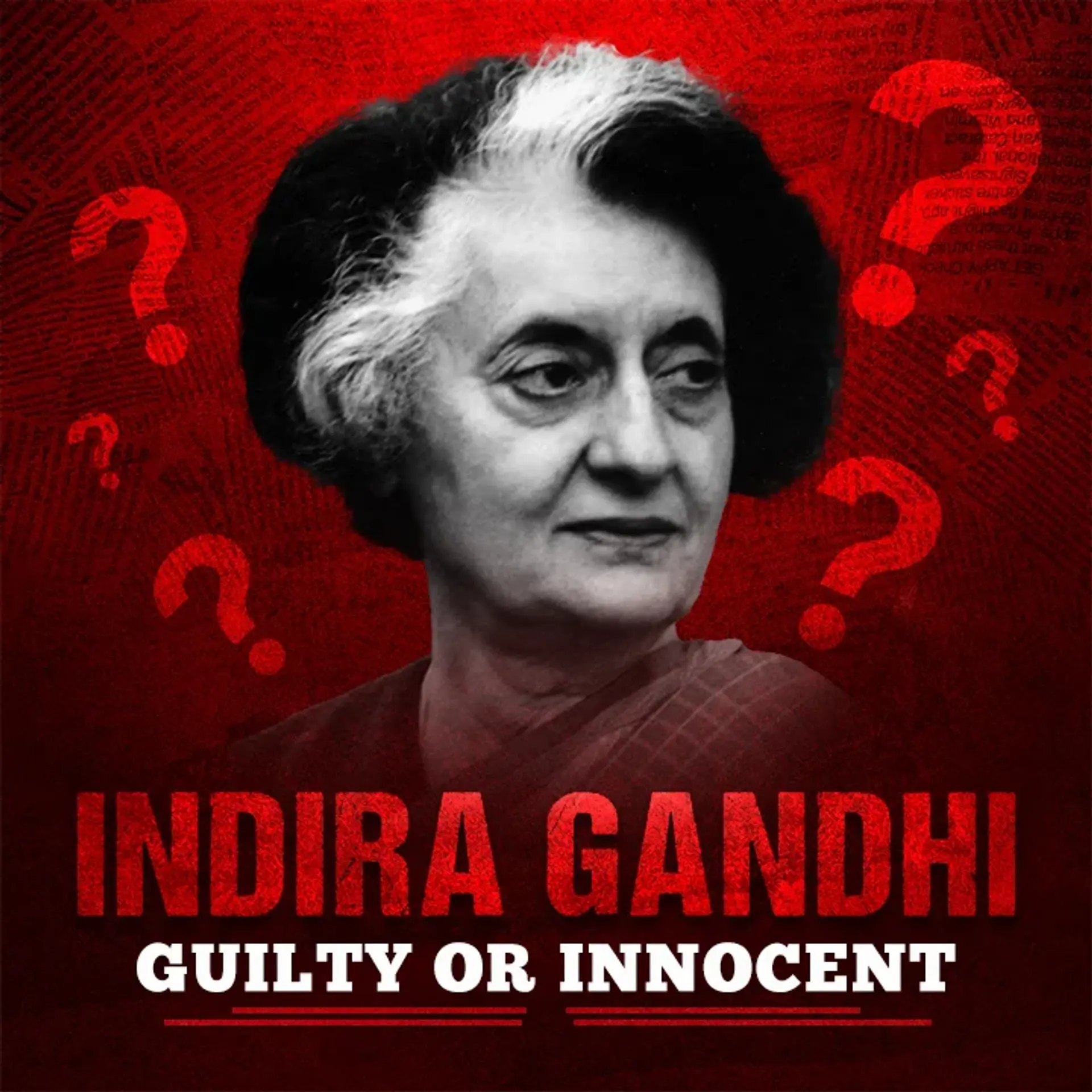 Indira Gandhi: Guilty Or Innocent | 