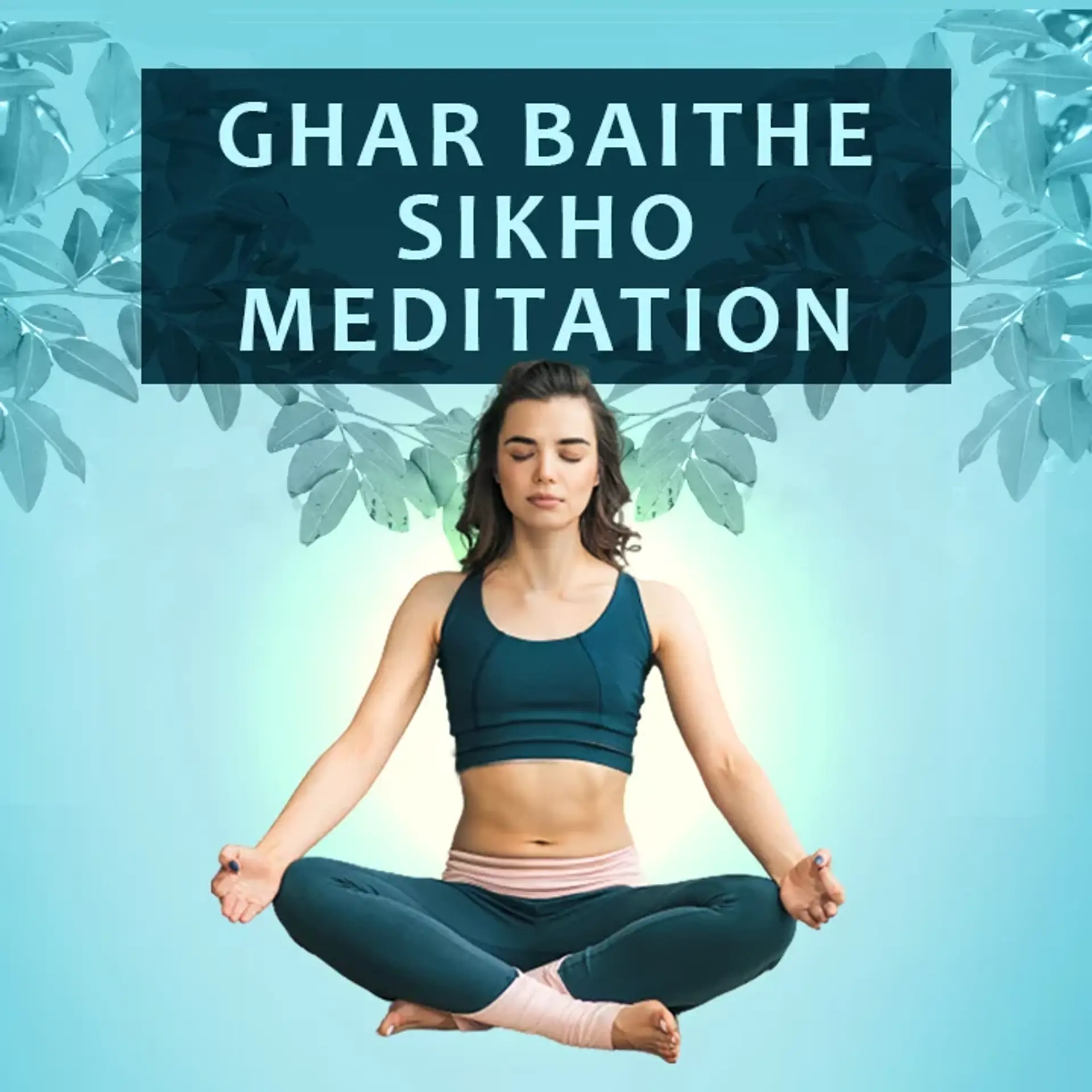 Ghar Baithe Sikho Meditation | 