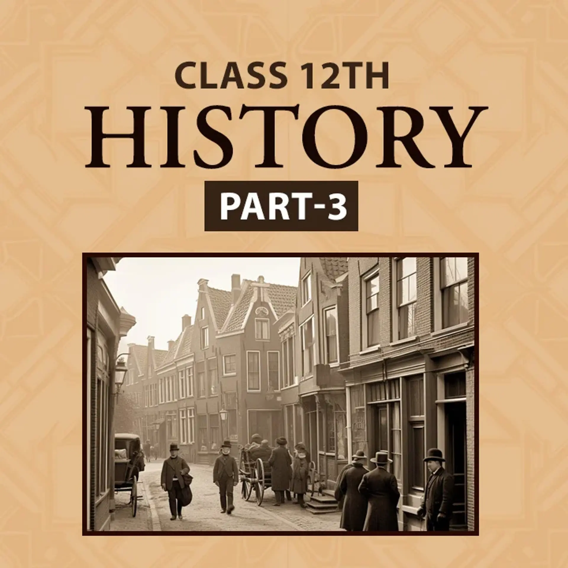 NCERT Class 12th History Part-3 | 