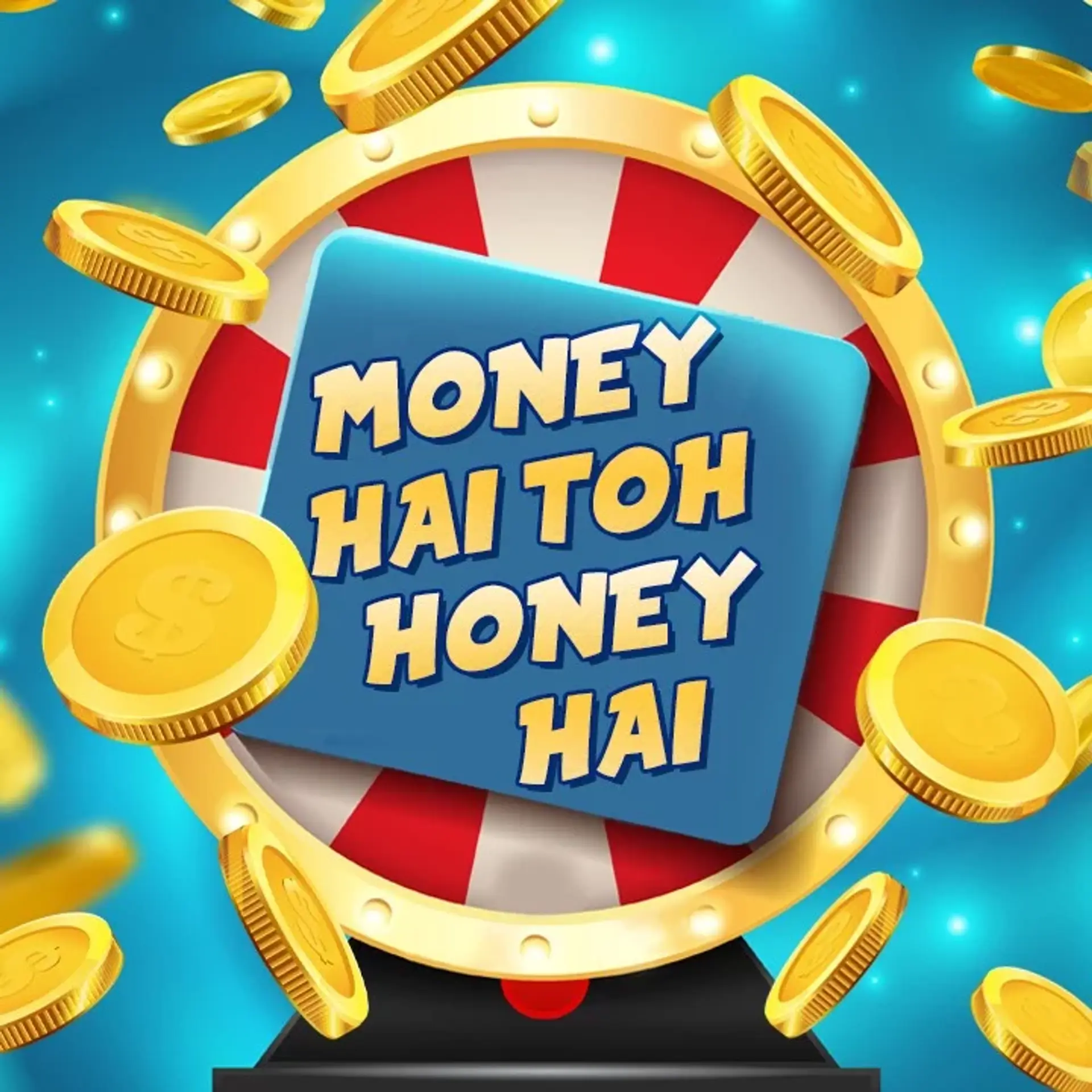 Money hai to Honey Hai | 