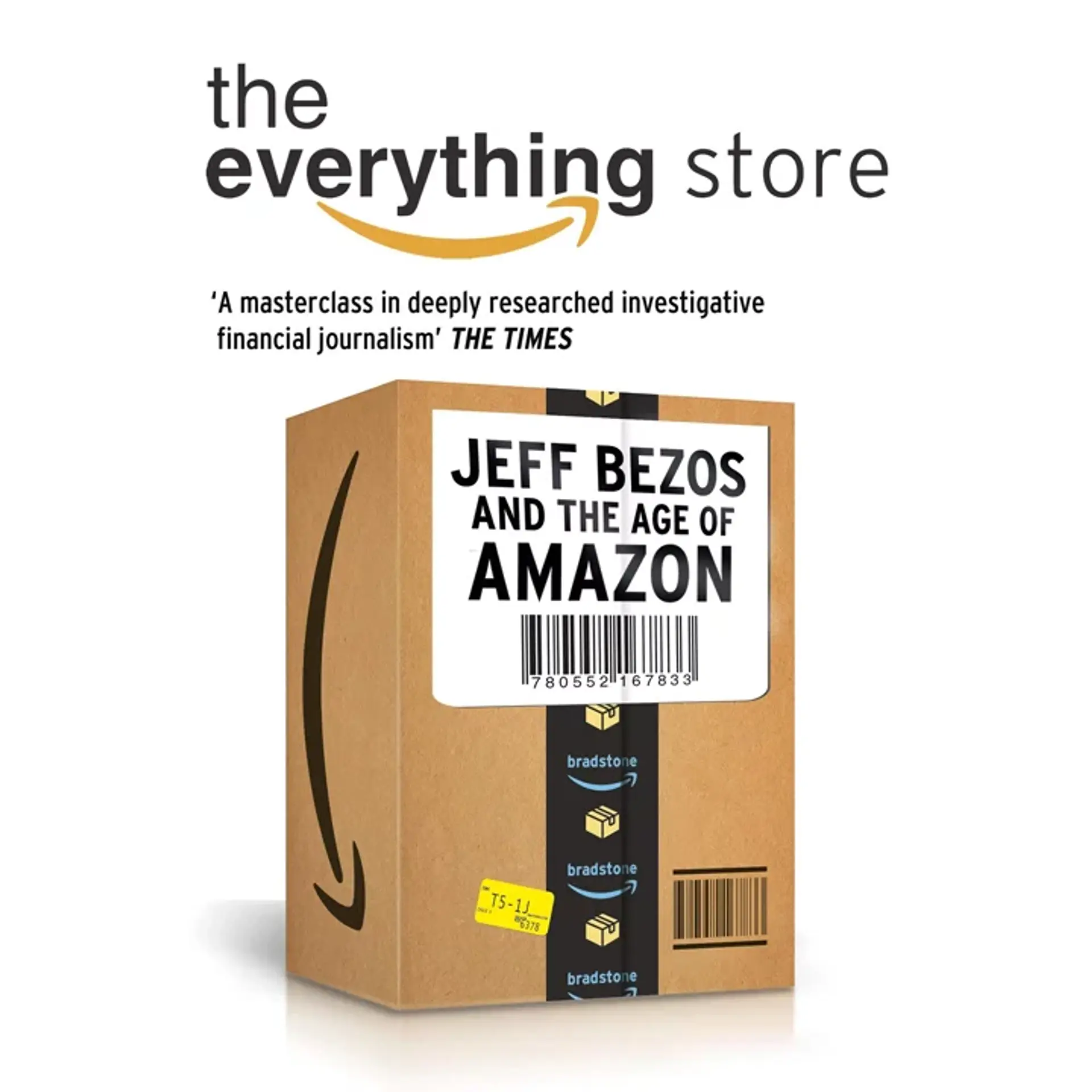 The Everything Store : Jeff Bezos and the Age of Amazon | 