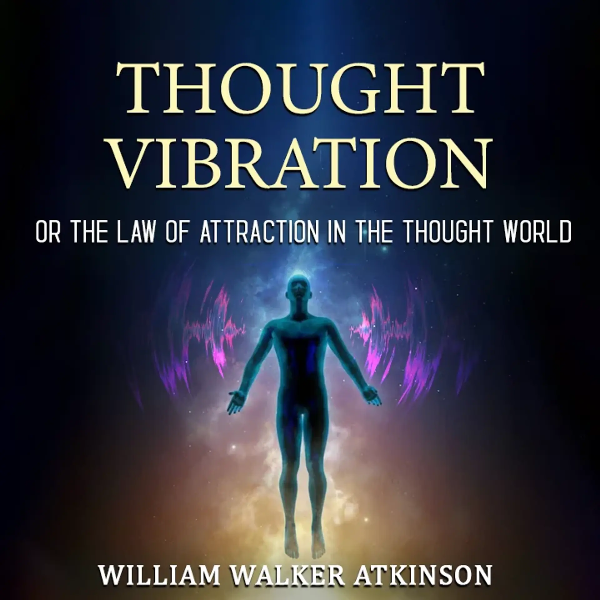 Chapter 1 - The Law of Attraction in the Thought World - Part 1 | 