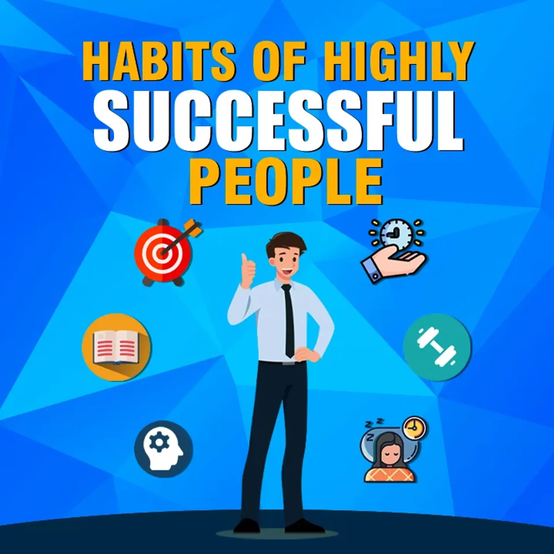 Habits of Highly Successful People  | 