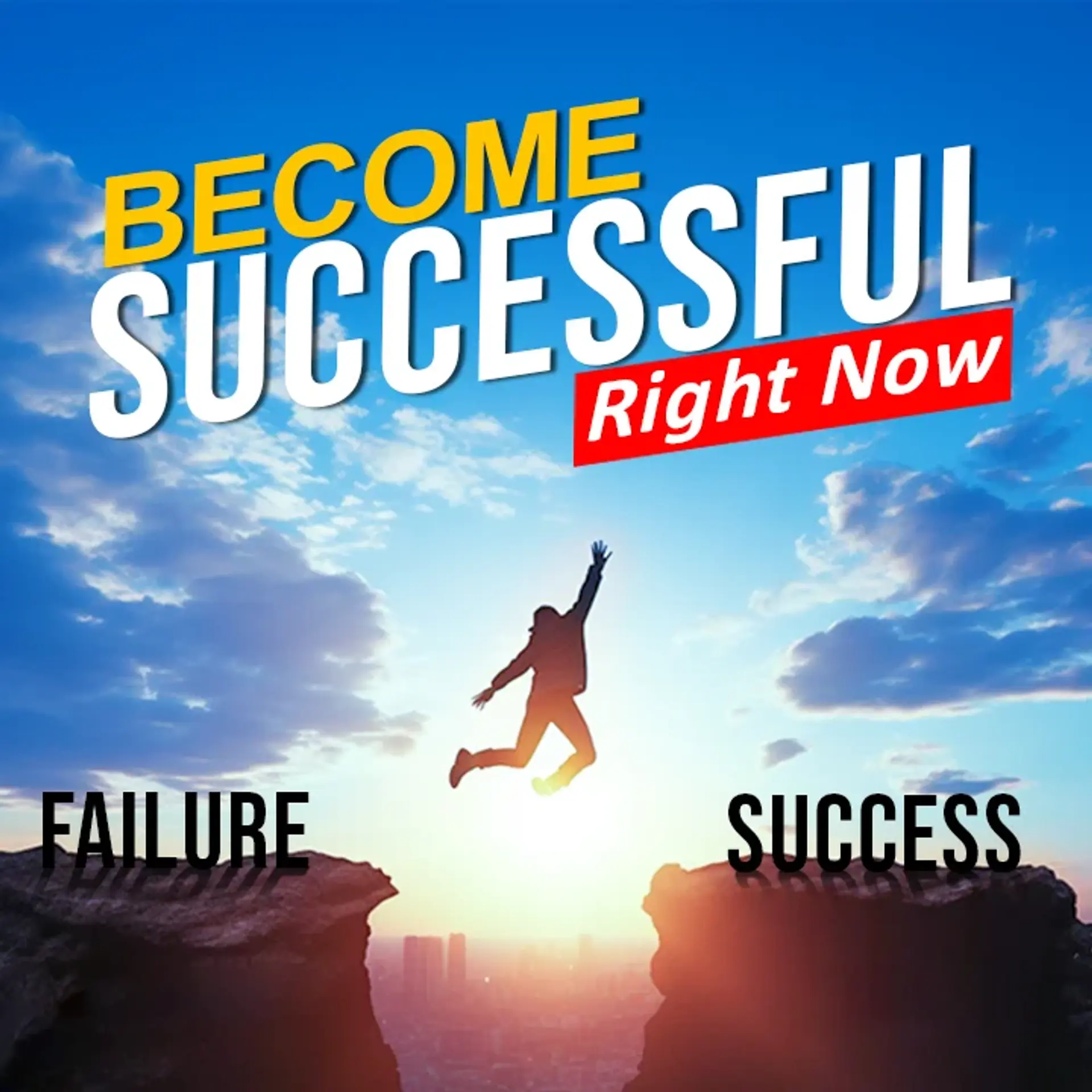 Become Successful Right Now | 