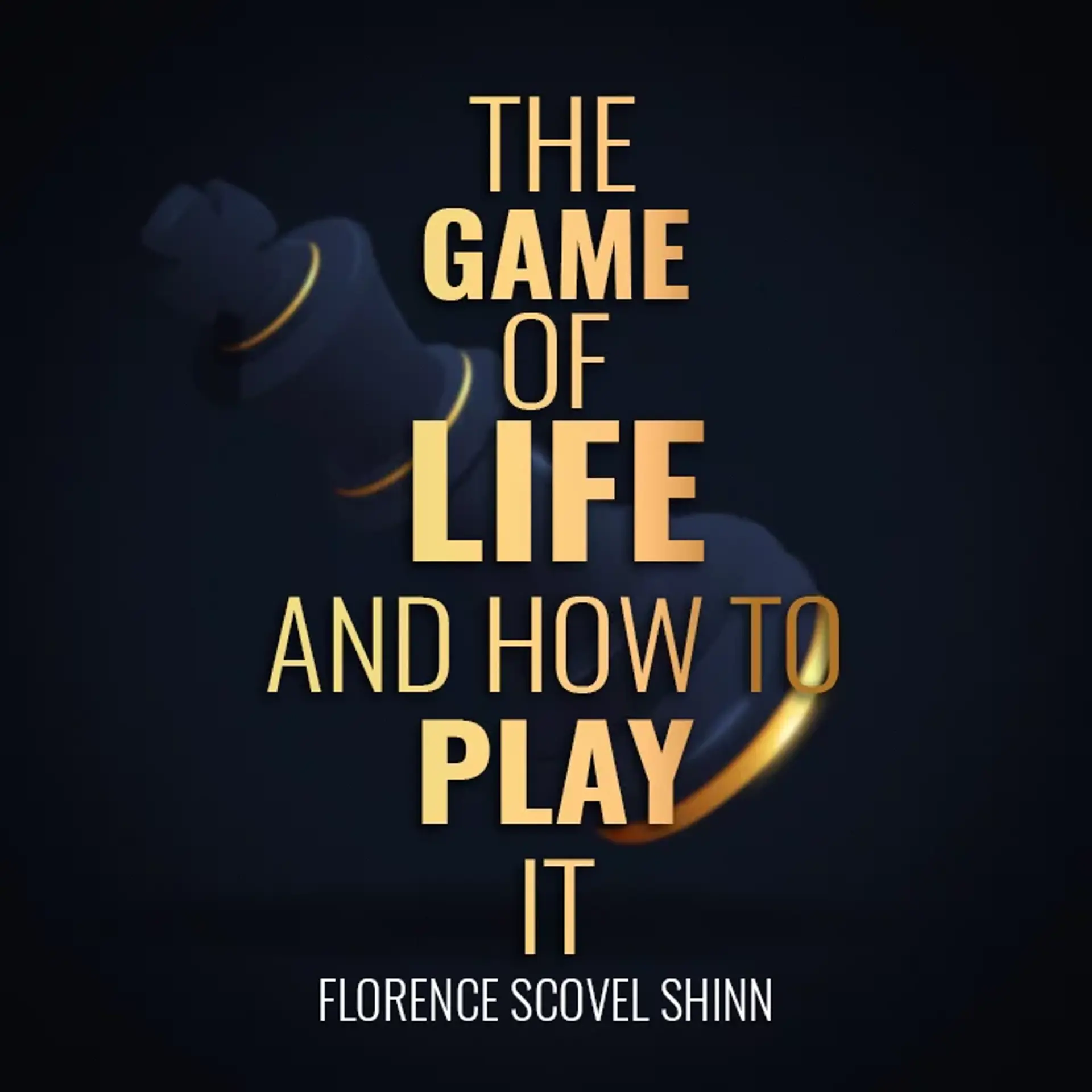 The Game of Life And How To Play It eBook by Florence Scovel Shinn - EPUB  Book
