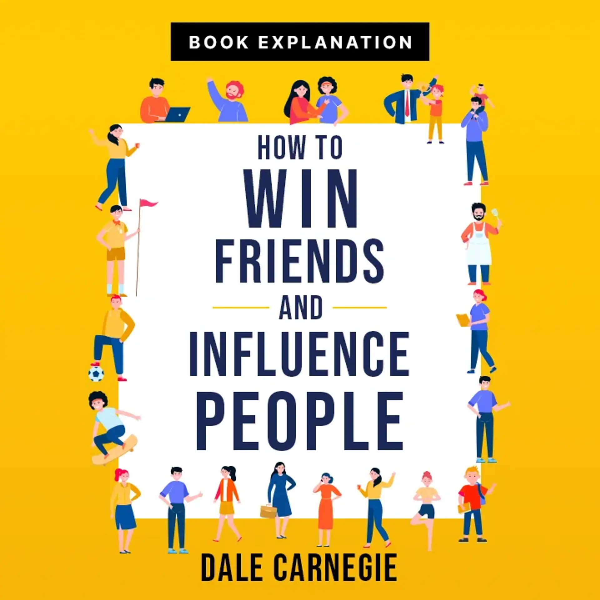 How To Win Friends And Influence People | 
