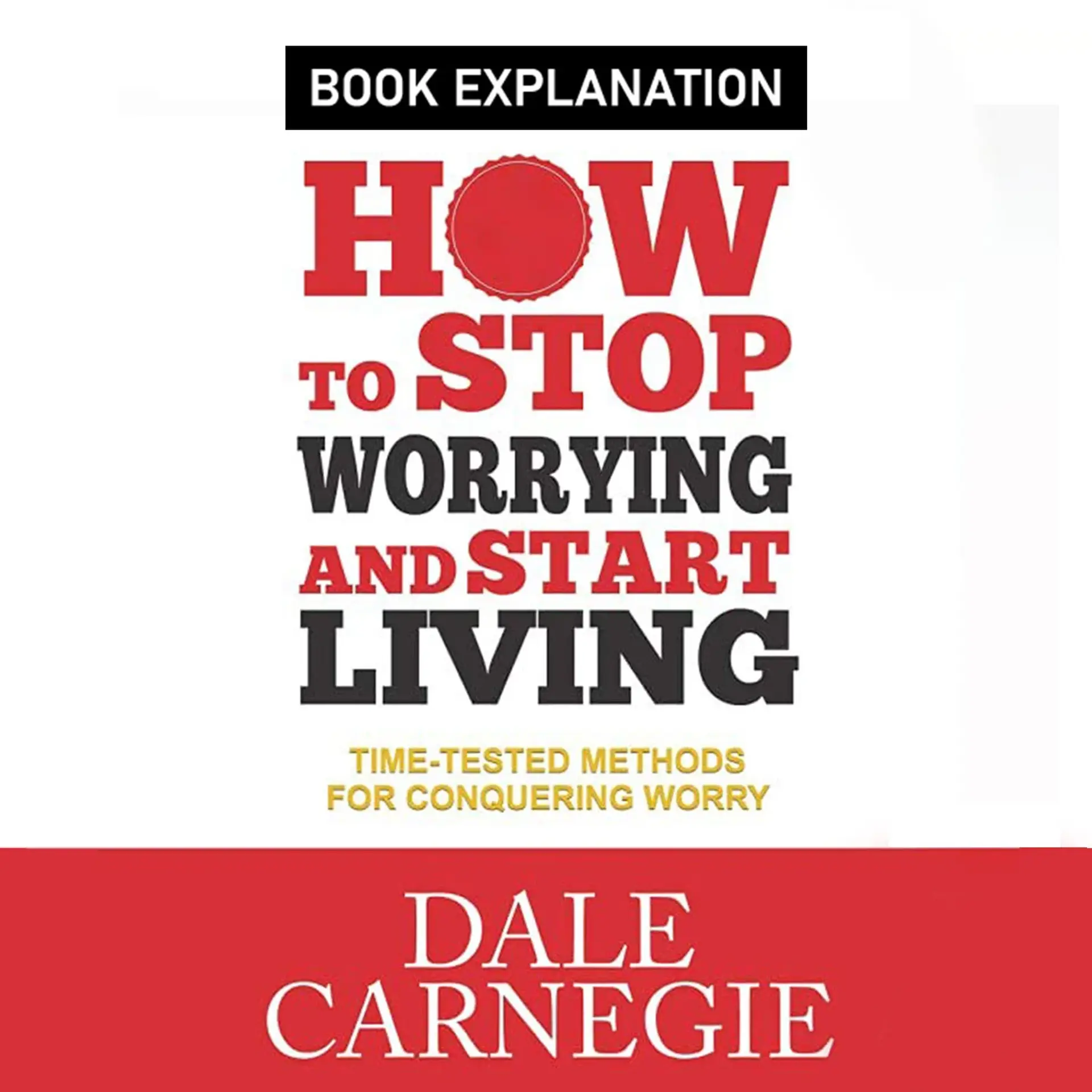 How To Stop Worrying and Start Living | 