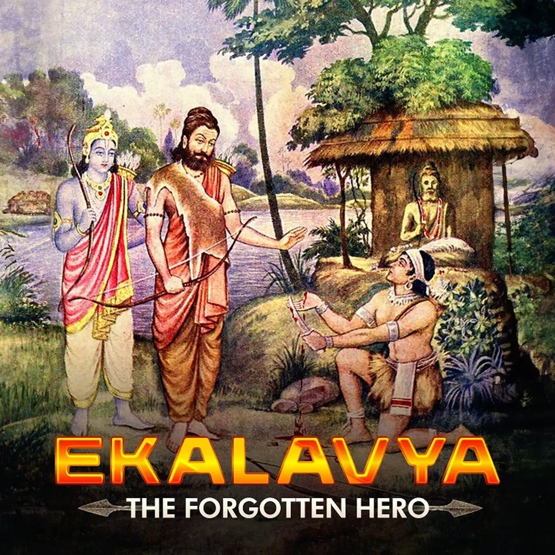 Ekalavya- The Forgotten Hero