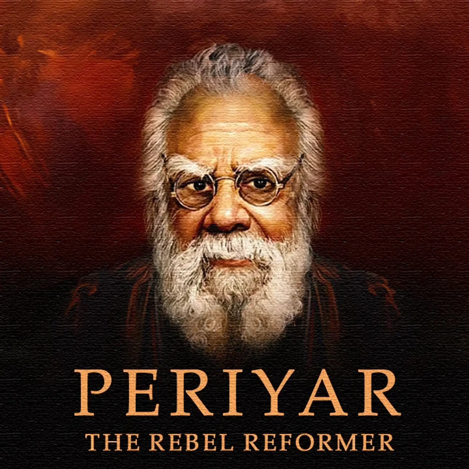 Periyar: The Rebel Reformer | 
