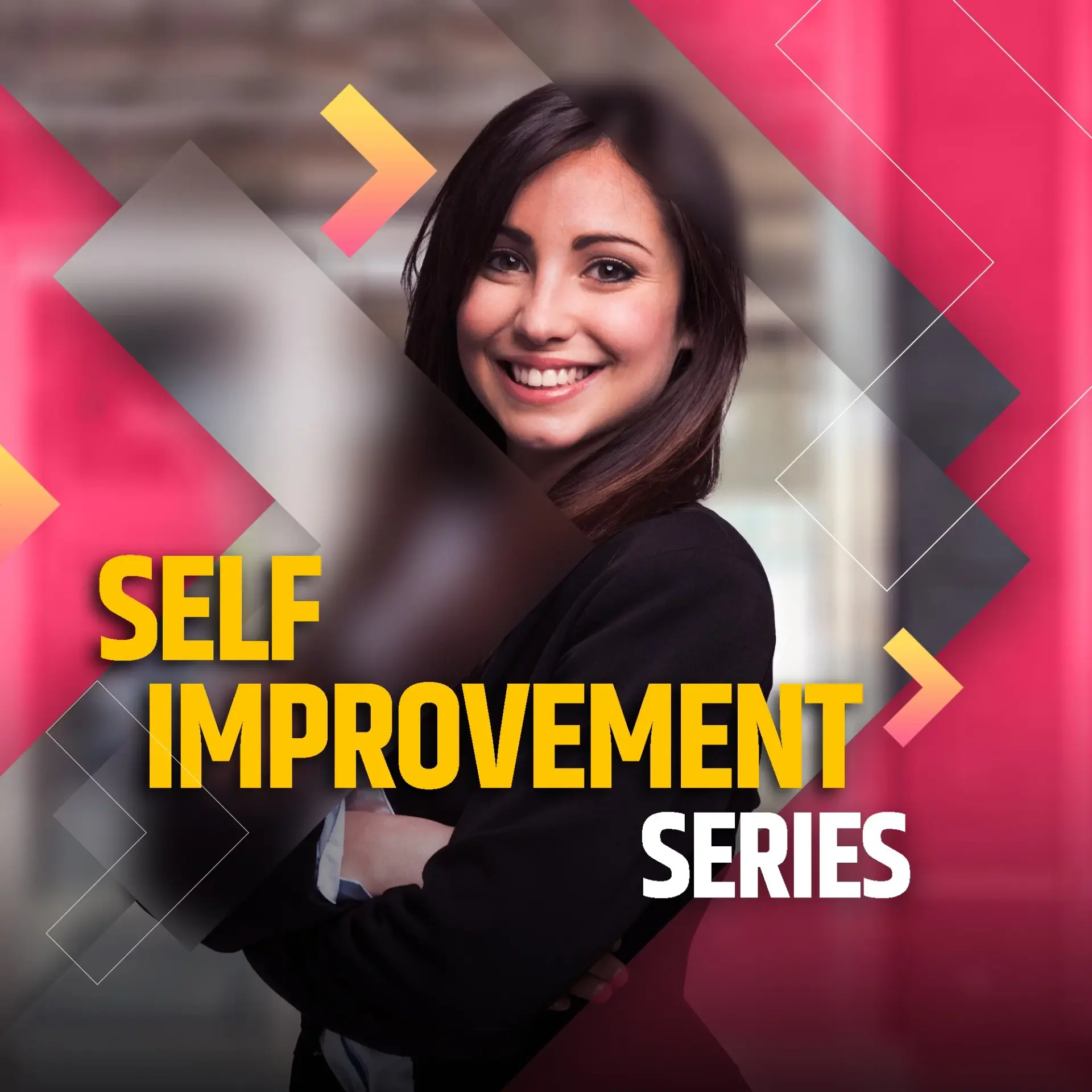 Self Improvement Series | 