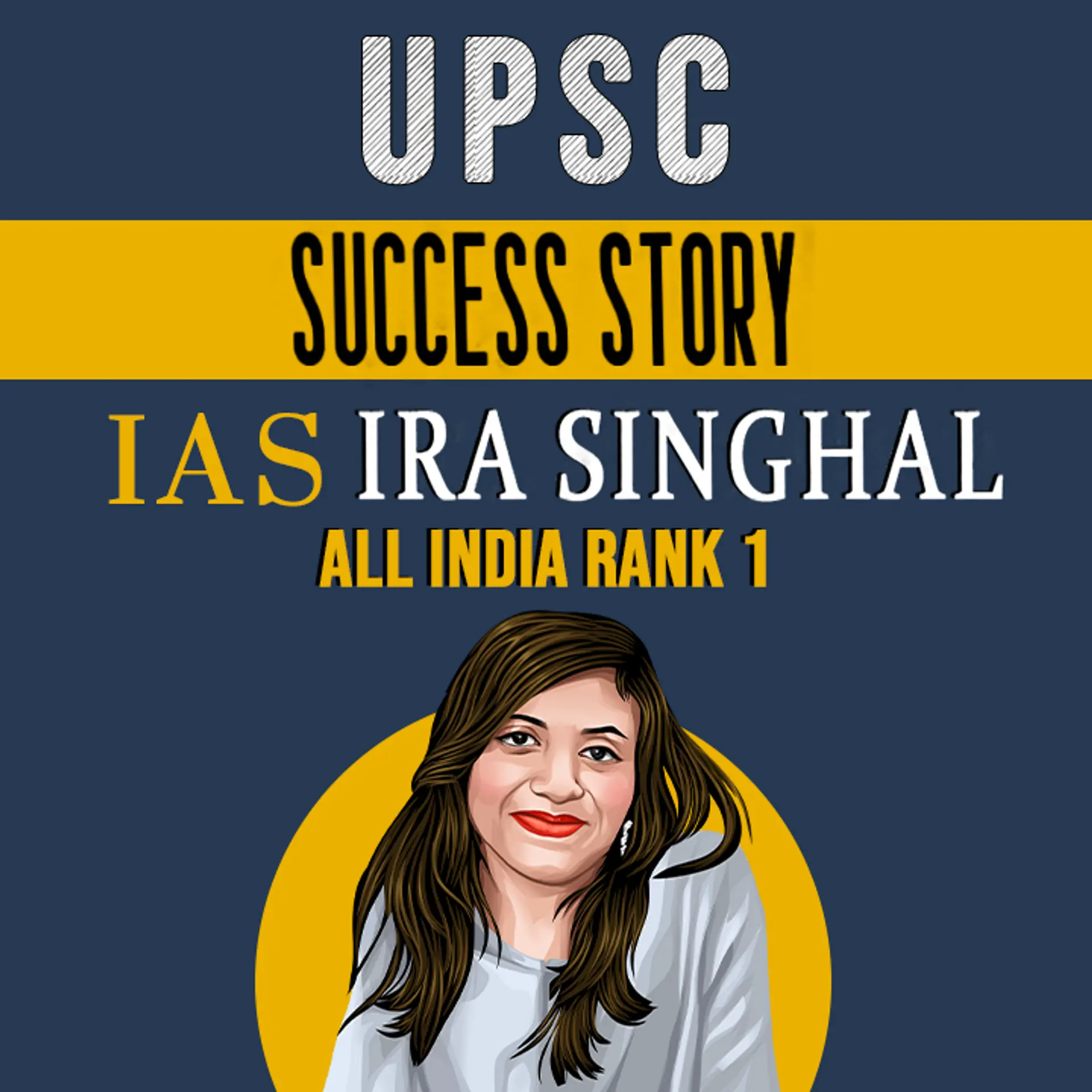 UPSC Success Story - IAS Ira Singhal | 