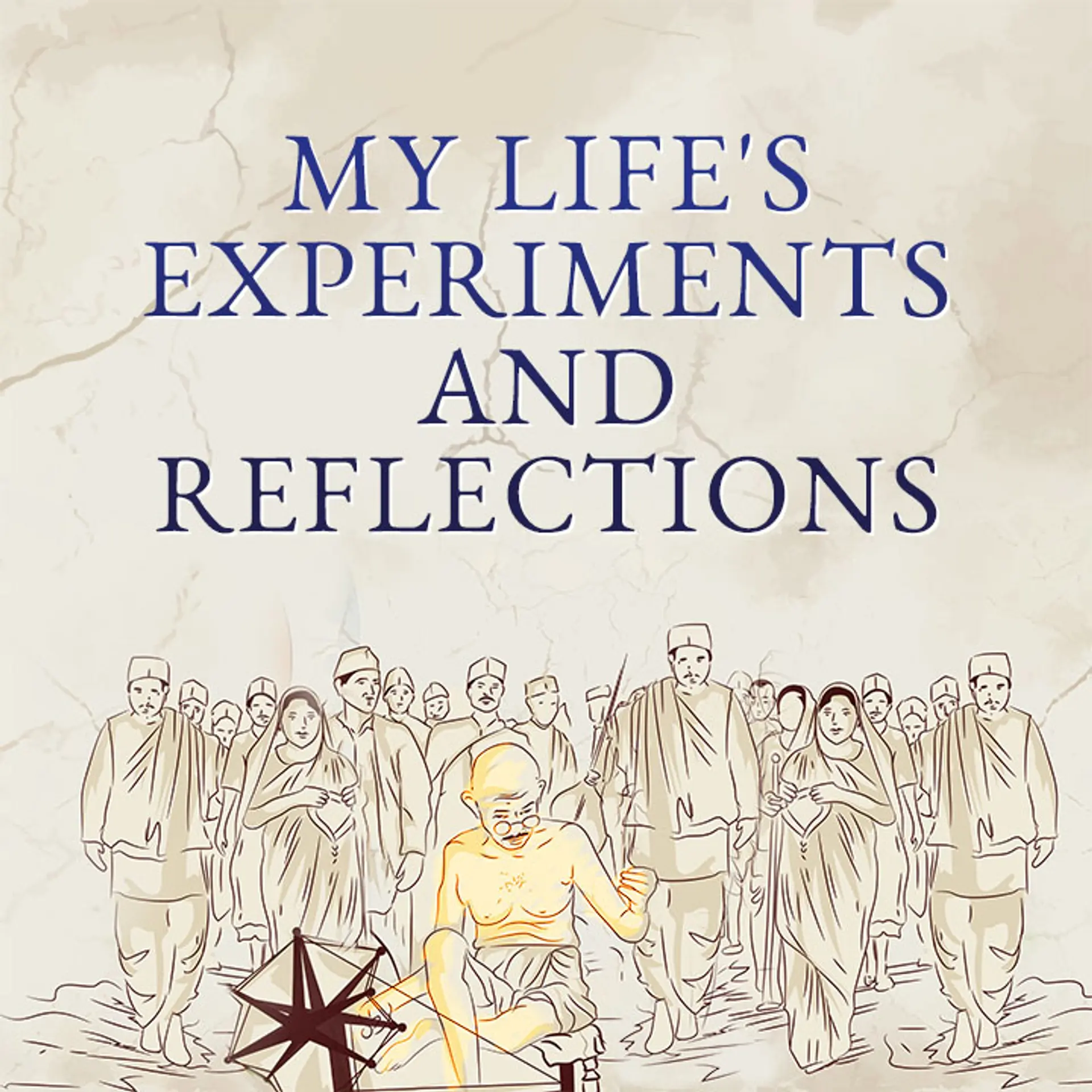 My Life's Experiments And Reflections | 