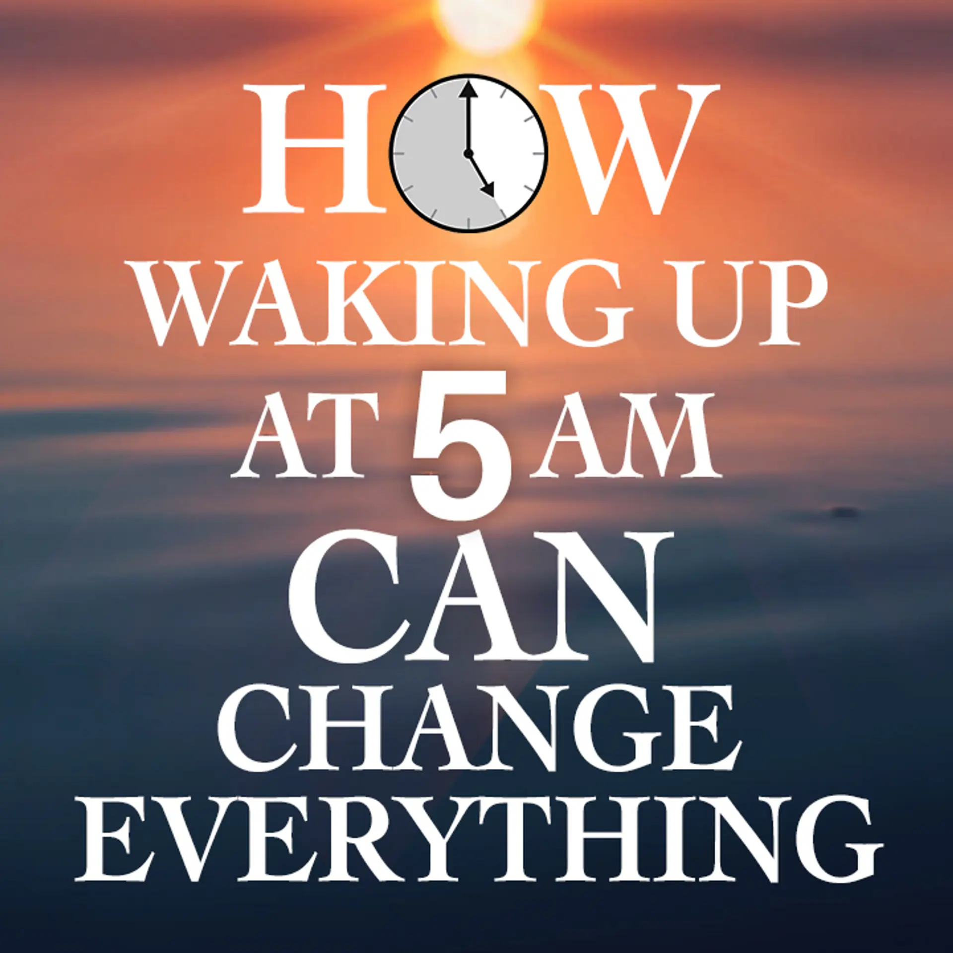 How Waking Up at 5 AM Can Change Everything? | 