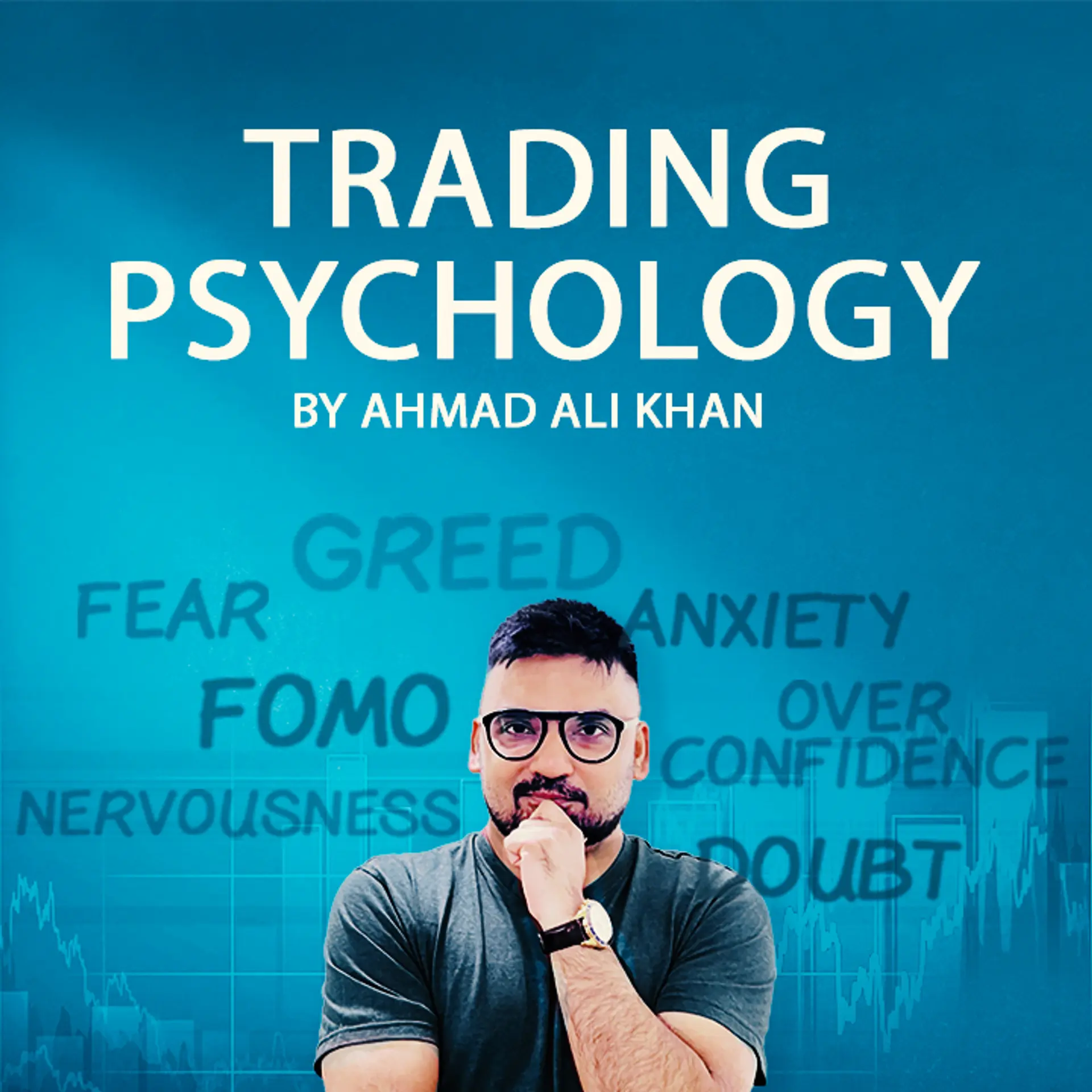 Trading Psychology - By Ahmad Ali Khan | 