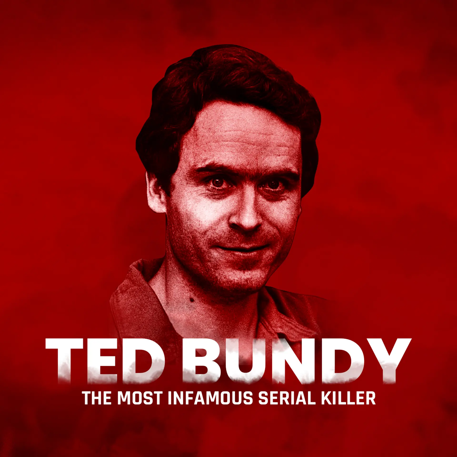 Ted Bundy - The Most Infamous Serial Killer | 
